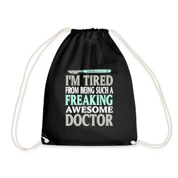 I'm Tired Being Such A Freaking Awesome Doctor - Turnbeutel - Schwarz - Vorne