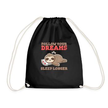 Follow Your Dreams Sleep Longer Funny Sloth Lover - Drawstring Bag - black - Front