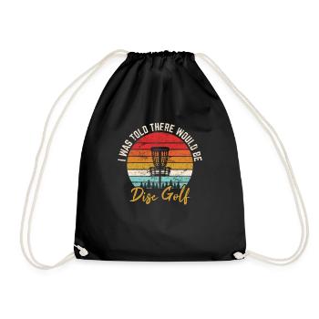 I Was Told There Would Be Disc Golf Funny Frisbee - Turnbeutel - Schwarz - Vorne