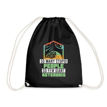 So Many Stupid People So Few Asteroids - Drawstring Bag - black - Front