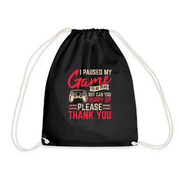 I Paused My Game Funny Gamer Funny Video Game Gami - Drawstring Bag - black - Front