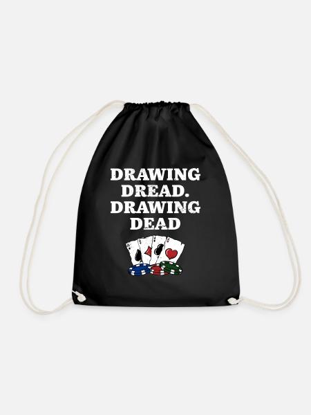 Drawing Dread Drawing Dead Gambler Poker Gambling - Turnbeutel - Schwarz