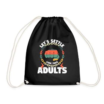 Lets Settle This Like Adults - Drawstring Bag - black - Front
