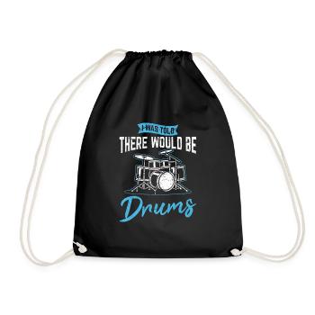 I Was Told There Would Be Drums Funny Drummer Perc - Turnbeutel - Schwarz - Vorne