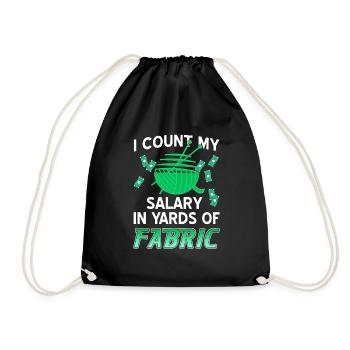 I Count My Salary In Yards Of Fabric Knitting - Drawstring Bag - black - Front