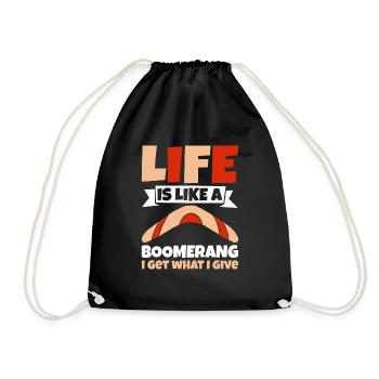 Life Is Like A Boomerang I Get What I Give - Drawstring Bag - black - Front