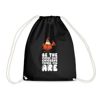 Soyez la personne que vos poulets pensent que vous êtes - Sac de sport léger - noir - Devant