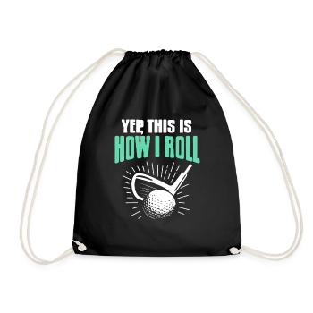 Yep This Is How I Roll Awesome Golfing T-Shirt - Drawstring Bag - black - Front