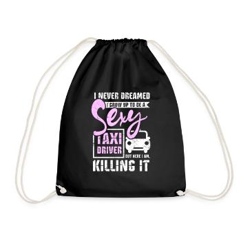 I grow up to be a sexy taxi driver - Drawstring Bag - black - Front