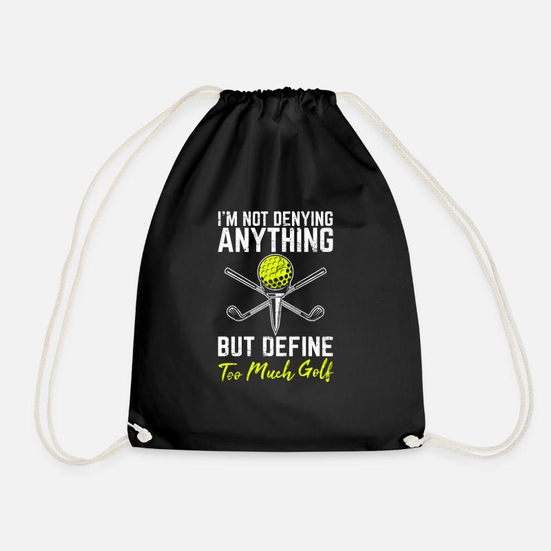 Define Too Much Golf Funny Golf Funny Golfing Love - Turnbeutel - Schwarz
