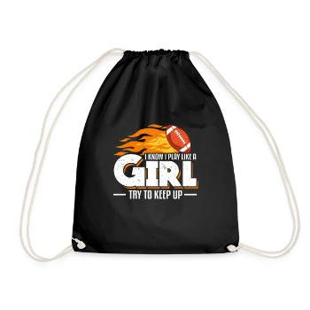 I Know I Play Like A Girl Try To Keep Up Football - Drawstring Bag - black - Front