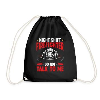 Night Shift Firefighter not talk to me Fire Pants - Drawstring Bag - black - Front