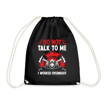 Night Shift Firefighter Funny I worked Firemen - Turnbeutel - Schwarz - Vorne