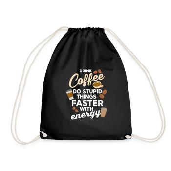 Kaffee Lover Kaffee trinken Mehr Kaffee Bitte - Turnbeutel - Schwarz - Vorne