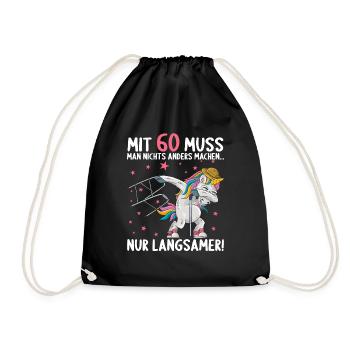 Mit 60 nichts anders nur langsamer 60 Geburtstag - Turnbeutel - Schwarz - Vorne