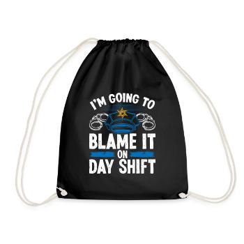 Night Shift Policeman Blame Day Police Officer - Turnbeutel - Schwarz - Vorne