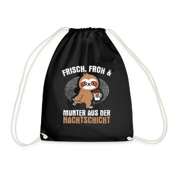 Frisch froh und munter aus der Nachtschicht! Pfleg - Turnbeutel - Schwarz - Vorne