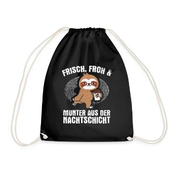 Frisch froh und munter aus der Nachtschicht! Pfleg - Turnbeutel - Schwarz - Vorne