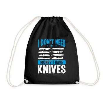Knife Collector I don't need money Maker LoverKnife - Drawstring Bag - black - Front