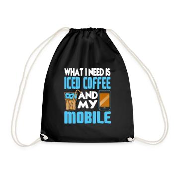 What I Need Is Iced Coffee And My Mobile Cool - Turnbeutel - Schwarz - Vorne
