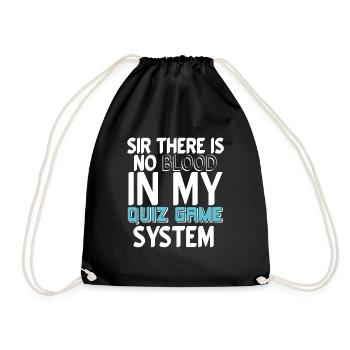 Sir There Is No BLOOD In My Quiz Game System - Drawstring Bag - black - Front