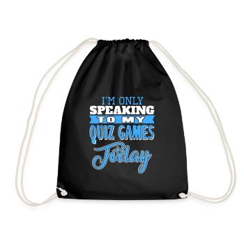 I'm Only Speaking To My Quiz Games Today Cool - Drawstring Bag - black - Front