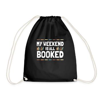 My Weekend Is All Booked Bookworm - Turnbeutel - Schwarz - Vorne