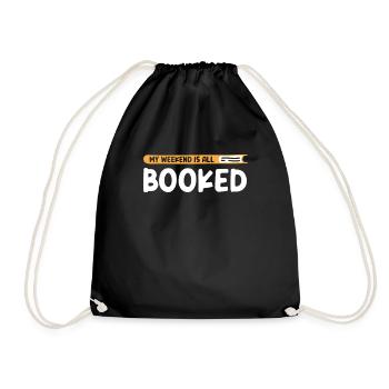 My Weekend Is All Booked Bookworm - Drawstring Bag - black - Front