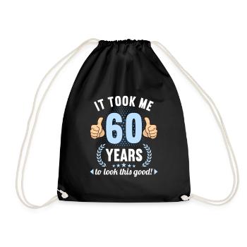 it took me 60 Years to look this good 60 Birthday - Turnbeutel - Schwarz - Vorne