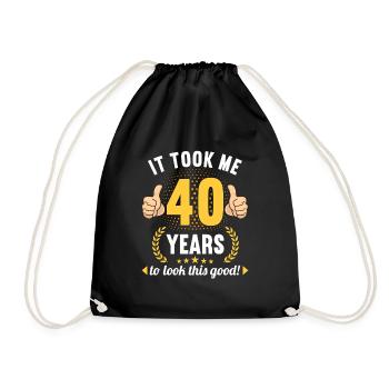 it took me 40 Years to look this good 40 Birthday - Turnbeutel - Schwarz - Vorne