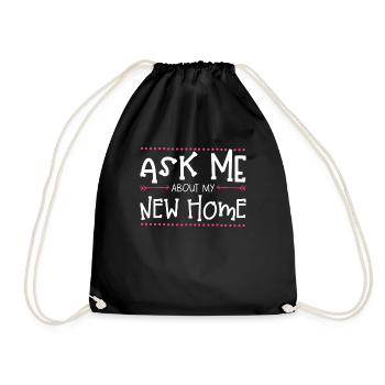 Ask me about my new home - Drawstring Bag - black - Front
