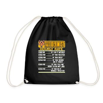 Funny Hourly Rate Of A Taxidermist T-Shirt Present - Drawstring Bag - black - Front