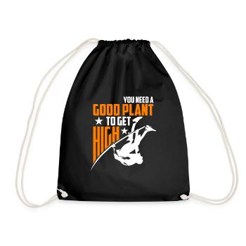 You need a good plant to get high - Drawstring Bag - black - Front