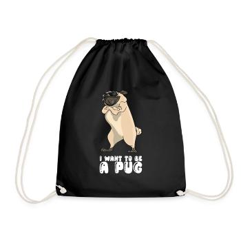 I Want To Be A Pug - Drawstring Bag - black - Front
