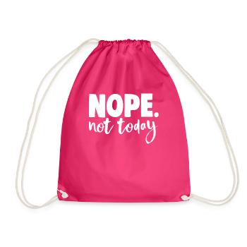 Nope Not Today Lazy Day's - Drawstring Bag - fuchsia - Front