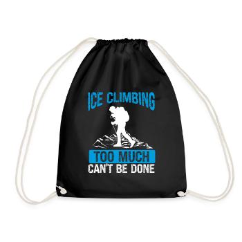 Ice too much cant be done Funny Ice ClimberIce too - Turnbeutel - Schwarz - Vorne