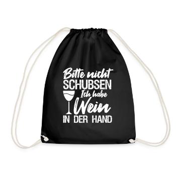 Bitte Nicht Schubsen Ich Habe Wein In Der Hand - Turnbeutel - Schwarz - Vorne