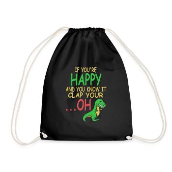 Funny T-Rex If You're Happy Clap Your … Oh Present - Turnbeutel - Schwarz - Vorne