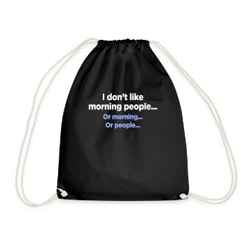 I Don't Like Morning People - Drawstring Bag - black - Front