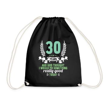 30 years ago God thought good 30 birthday - Drawstring Bag - black - Front