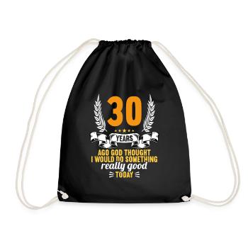 30 years ago God thought good 30 birthday - Drawstring Bag - black - Front