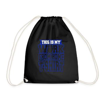 This Is My Work From Home T-Shirt Cool Designs - Turnbeutel - Schwarz - Vorne