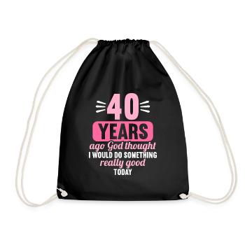 40 years ago God thought good 40 birthday - Drawstring Bag - black - Front