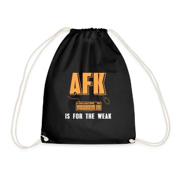 AFK Is For The Weak Funny Gaming Designs Tee - Drawstring Bag - black - Front
