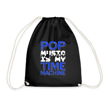 POP Music Is My Time Machine Awesome Cool Present - Turnbeutel - Schwarz - Vorne