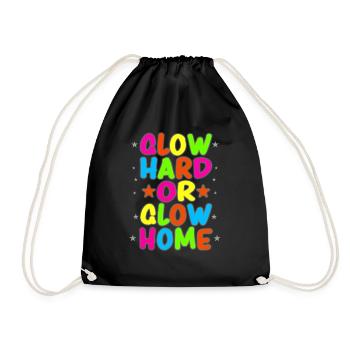 Glow Hard Or Glow Home 70s 80s 90s Retro Party - Drawstring Bag - black - Front