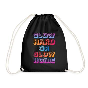 Glow Hard Or Glow Home 70s 80s 90s Retro Party - Drawstring Bag - black - Front