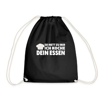 Sei Nett Zu Mir Ich Koche Dein Essen Küchenchef - Turnbeutel - Schwarz - Vorne