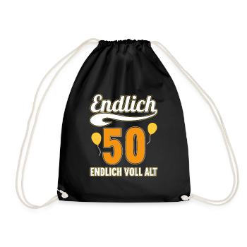 Endlich 50 Jahre endlich voll alt 50 Geburtstag - Turnbeutel - Schwarz - Vorne