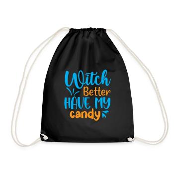 Witch better have my candy - halloween humor - Drawstring Bag - black - Front